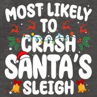 Most Likely To Crash Santas Sleigh Funny Christmas Vector Backpack
