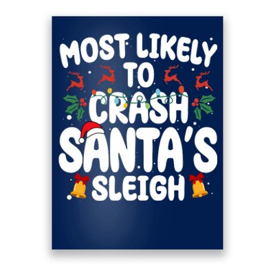 Most Likely To Crash Santas Sleigh Funny Christmas Poster