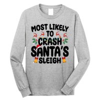 Most Likely To Crash Santas Sleigh Funny Christmas Long Sleeve Shirt