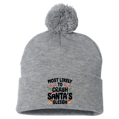 Most Likely To Crash Santas Sleigh Funny Christmas Pom Pom 12in Knit Beanie