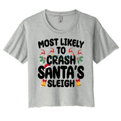 Most Likely To Crash Santas Sleigh Funny Christmas Women's Crop Top Tee