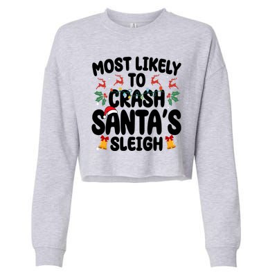 Most Likely To Crash Santas Sleigh Funny Christmas Cropped Pullover Crew