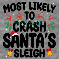 Most Likely To Crash Santas Sleigh Funny Christmas Cropped Pullover Crew