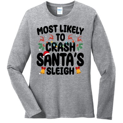 Most Likely To Crash Santas Sleigh Funny Christmas Ladies Long Sleeve Shirt