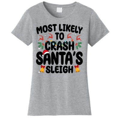 Most Likely To Crash Santas Sleigh Funny Christmas Women's T-Shirt