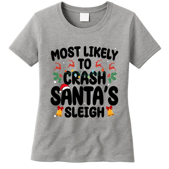 Most Likely To Crash Santas Sleigh Funny Christmas Womens T-Shirt