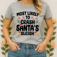 Most Likely To Crash Santas Sleigh Funny Christmas Womens T-Shirt