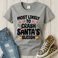 Most Likely To Crash Santas Sleigh Funny Christmas Womens T-Shirt