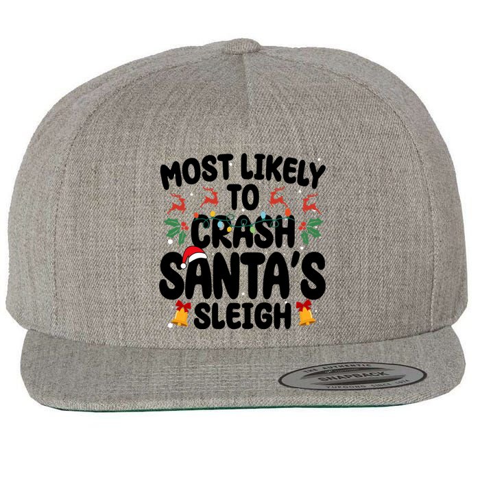 Most Likely To Crash Santas Sleigh Funny Christmas Wool Snapback Cap