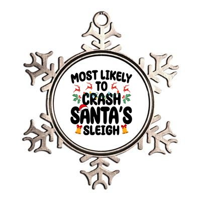 Most Likely To Crash Santas Sleigh Funny Christmas Metallic Star Ornament