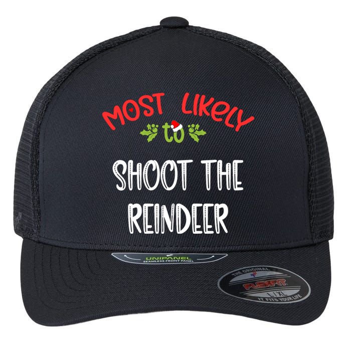 Most Likely To Christmas Shoot The Reindeer Family Group Flexfit Unipanel Trucker Cap