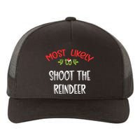 Most Likely To Christmas Shoot The Reindeer Family Group Yupoong Adult 5-Panel Trucker Hat