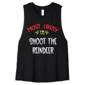 Most Likely To Christmas Shoot The Reindeer Family Group Women's Racerback Cropped Tank