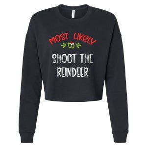 Most Likely To Christmas Shoot The Reindeer Family Group Cropped Pullover Crew