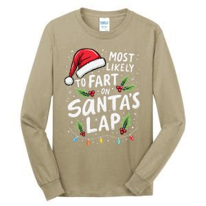 Most Likely To Fart On SantaS Lap Funny Family Christmas Tall Long Sleeve T-Shirt