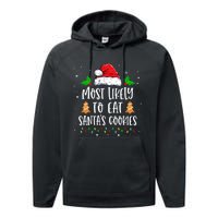 Most Likely To Eat SantaS Cookies Matching Christmas Performance Fleece Hoodie