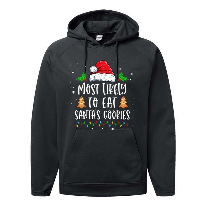 Most Likely To Eat SantaS Cookies Matching Christmas Performance Fleece Hoodie