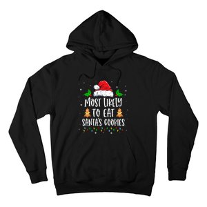 Most Likely To Eat SantaS Cookies Matching Christmas Hoodie