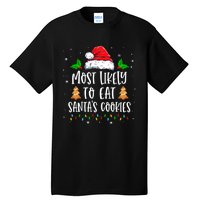 Most Likely To Eat SantaS Cookies Matching Christmas Tall T-Shirt