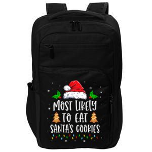 Most Likely To Eat SantaS Cookies Matching Christmas Impact Tech Backpack