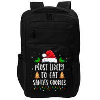 Most Likely To Eat SantaS Cookies Matching Christmas Impact Tech Backpack