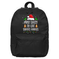 Most Likely To Eat SantaS Cookies Matching Christmas 16 in Basic Backpack