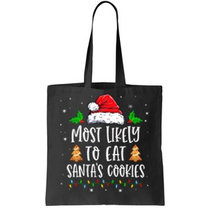 Most Likely To Eat SantaS Cookies Matching Christmas Tote Bag