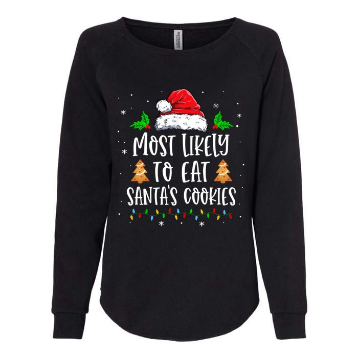 Most Likely To Eat SantaS Cookies Matching Christmas Womens California Wash Sweatshirt