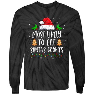 Most Likely To Eat SantaS Cookies Matching Christmas Tie-Dye Long Sleeve Shirt