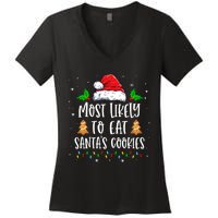 Most Likely To Eat SantaS Cookies Matching Christmas Women's V-Neck T-Shirt