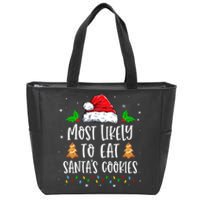 Most Likely To Eat SantaS Cookies Matching Christmas Zip Tote Bag