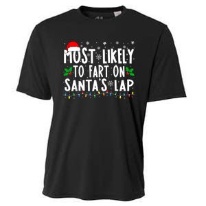 Most Likely To Fart On SantaS Lap Family Matching Christmas Cooling Performance Crew T-Shirt