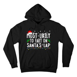 Most Likely To Fart On SantaS Lap Family Matching Christmas Hoodie