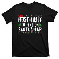 Most Likely To Fart On SantaS Lap Family Matching Christmas T-Shirt