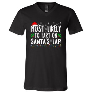 Most Likely To Fart On SantaS Lap Family Matching Christmas V-Neck T-Shirt