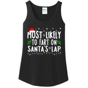 Most Likely To Fart On SantaS Lap Family Matching Christmas Ladies Essential Tank