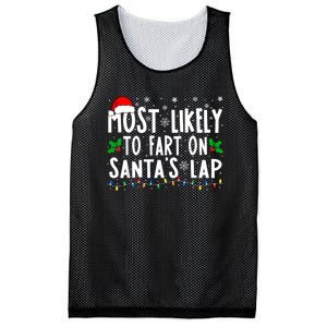 Most Likely To Fart On SantaS Lap Family Matching Christmas Mesh Reversible Basketball Jersey Tank