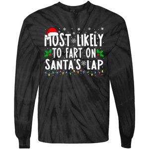 Most Likely To Fart On SantaS Lap Family Matching Christmas Tie-Dye Long Sleeve Shirt