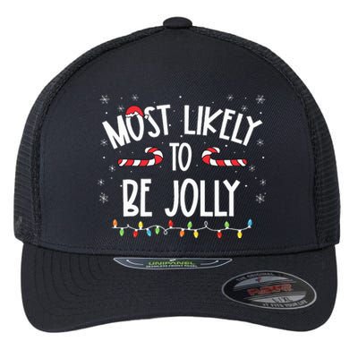 Most Likely To Be Jolly Christmas Family Matching  Flexfit Unipanel Trucker Cap