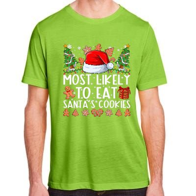 Most Likely To Eat Santas Cookies Christmas Shirts For Family Adult ChromaSoft Performance T-Shirt