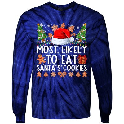 Most Likely To Eat Santas Cookies Christmas Shirts For Family Tie-Dye Long Sleeve Shirt