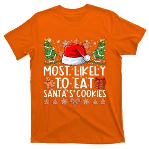 Most Likely To Eat Santas Cookies Christmas Shirts For Family T-Shirt