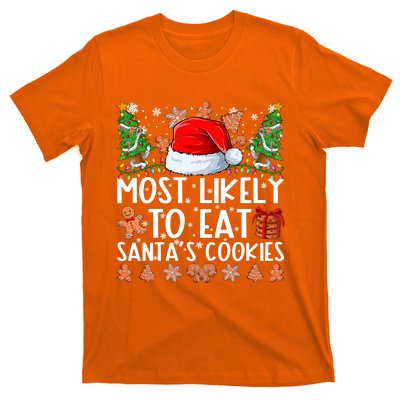 Most Likely To Eat Santas Cookies Christmas Shirts For Family T-Shirt