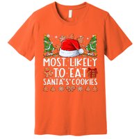 Most Likely To Eat Santas Cookies Christmas Shirts For Family Premium T-Shirt