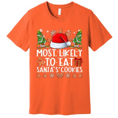 Most Likely To Eat Santas Cookies Christmas Shirts For Family Premium T-Shirt