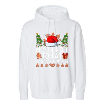 Most Likely To Eat Santas Cookies Christmas Shirts For Family Garment-Dyed Fleece Hoodie