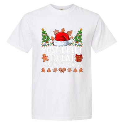 Most Likely To Eat Santas Cookies Christmas Shirts For Family Garment-Dyed Heavyweight T-Shirt