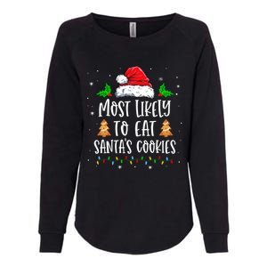 Most Likely To Eat SantaS Cookies Matching Christmas Womens California Wash Sweatshirt