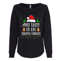 Most Likely To Eat SantaS Cookies Matching Christmas Womens California Wash Sweatshirt