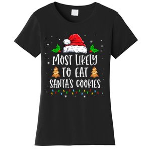 Most Likely To Eat SantaS Cookies Matching Christmas Women's T-Shirt